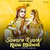 About Saware Kyanki Kare Marod Song